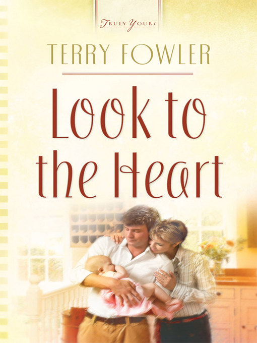 Title details for Look To The Heart by Terry Fowler - Available
